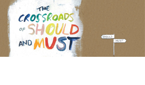 Book : The Crossroads Of Should And Must