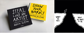 Books : Steal like an artist - and - Show your work!